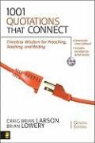 Brian Lowery, Craig Brian Larson, Brian Lowery - 1001 Quotations That Connect: Timeless Wisdom for Preaching, Teaching, and Writing