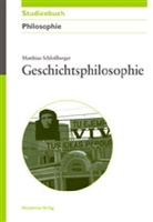 Matthias Schloßberger - Geschichtsphilosophie