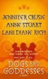 Jennifer Crusie, Jennifer/ Stuart Crusie, Lani Diane Rich, Anne Stuart - Dogs and Goddesses