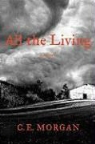 C. E. Morgan - All the Living