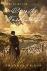 Frances Wilson - The Ballad of Dorothy Wordsworth