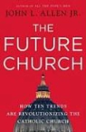 John L. Allen - The Future Church