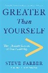 Stephen Farber, Steve Farber, Zach Slobin - Greater Than Yourself