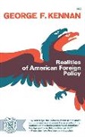 George F. Kennan - Realities of American Foreign Policy