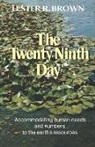 Lester R. Brown, Lester Russell Brown - The Twenty-Ninth Day - Accommodating Human Needs and Numbers to the Earth`s Resources