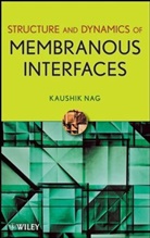 Dr Kaushik Nag, Dr. Kaushik Nag, K Nag, Kaushik Nag, Kaushik (Indian Statistical Institute Nag, Nag Kaushik - Structure and Dynamics of Membranous Interfaces