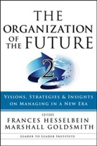 Marshall Goldsmith, Frances Hesselbein, Frances Goldsmith Hesselbein - Organization of the Future