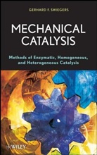 G Swiegers, Gerhard Swiegers, Gerhard F. Swiegers, Swiegers Gerhard, SWIEGERS GERHARD F - Mechanical Catalysis