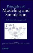 Banks, Catherine M. Banks, Sokolowski, JA Sokolowski, John A Sokolowski, John A. Sokolowski... - Principles of Modeling and Simulation