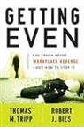 Robert J. Bies, Thomas M. Tripp, Thomas M. Bies Tripp - Getting Even