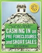 Chip Cummings, Cummings Chip - Cashing in on Pre-Foreclosures and Short Sales