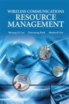 Byeong G Lee, Byeong G. Lee, Byeong Gi Lee, Byeong Gi (Seoul National University) Lee, Byeong Gi Park Lee, William C. Lee... - Wireless Communications Resource Management