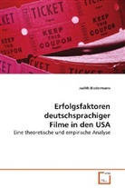 Judith Biedermann, Biedermann Judith - Erfolgsfaktoren deutschsprachiger Filme in den USA