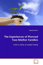 Deborah Foster, Foster Deborah - The Experiences of Planned Two-Mother Families