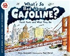 Anne Rockwell, Anne F. Rockwell, Anne F./ Meisel Rockwell, Paul Meisel - What's So Bad About Gasoline?