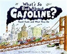 Anne Rockwell, Anne F. Rockwell, Anne F./ Meisel Rockwell, Paul Meisel - What's So Bad About Gasoline?