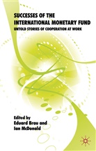 Eduar Brau, Eduard Brau, Eduard Mcdonald Brau, Ian McDonald, E. Brau, Eduard Brau... - Successes of the International Monetary Fund