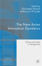 Govinda D''''costa Parayil, Govindan D''''costa Parayil, PARAYIL GOVINDAN D COSTA ANTH, D'Costa, D'Costa, A. D'Costa... - New Asian Innovation Dynamics