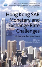 Catherine Schenk, Schenk, C Schenk, C. Schenk, Catherine R. Schenk - Hong Kong Sar Monetary and Exchange Rate Challenges