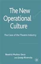B. Munoz-Seca, Beatri Munoz-Seca, Beatriz Munoz-Seca, Beatriz Riverola Munoz-Seca, J Riverola, J. Riverola... - New Operational Culture