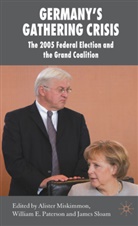 Alister Paterson Miskimmon, Kenneth A Loparo, William E Paterson, Kenneth A. Loparo, Alister Miskimmon, William E. Paterson... - Germany''s Gathering Crisis