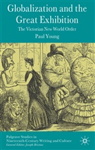 P. Young, Paul Young, Joseph Bristow - Globalization and the Great Exhibition