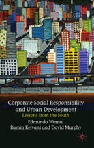 Keivani, R Keivani, R. Keivani, Ramin Keivani, D. Murphy, David Murphy... - Corporate Social Responsibility and Urban Development