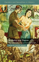 Dagmar Herzog, Herzog, D Herzog, D. Herzog, Dagmar Herzog - Brutality and Desire