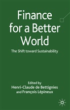 Francois Lepineux, LEPINEUX FRANCOIS BETTIGNIES HEN, Kenneth A Loparo, H. de Bettignies, Henri-Claude de Bettignies, Henri-Claud de Bettignies... - Finance for a Better World