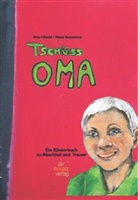 Hösch, Ev Höschl, Eva Höschl, Kutschera, Nana Kutschera, Nana Kutschera - Tschüss Oma
