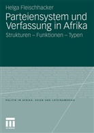 Helga Fleischhacker - Parteiensystem und Verfassung in Afrika