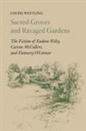 Louise Westling, Louise H Westling, Louise H. Westling - Sacred Groves and Ravaged Gardens