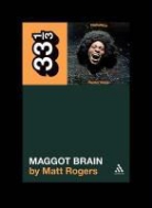 Matt Rogers - Funkadelics Maggot Brain