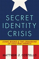 Matthew J Costello, Matthew J. Costello - Secret Identity Crisis