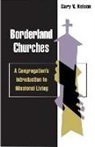 Gary Nelson, Gary V. Nelson - Borderland Churches