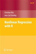 Christia Ritz, Christian Ritz, Jens C. Streibig, Jens Carl Streibig - Nonlinear Regression with R