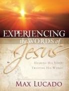Max Lucado - Experiencing the Words of Jesus