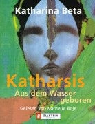 Katharina Beta, Kornelia Boje - Katharsis