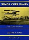 Arthur A. Hart - Wings Over Idaho: An Aviation History