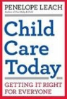 Penelope Leach - Child Care Today