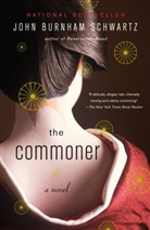 John Burnham Schwartz - The Commoner