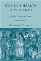 M Turshen, M. Turshen, Meredeth Turshen - Women''s Health Movements