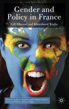 Allwood, G Allwood, G. Allwood, Gill Allwood, Gill Wadia Allwood, K Wadia... - Gender and Policy in France