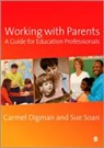 Carmel Digman, Carmel Soan Digman, Carmel/ Soan Digman, Sue Soan - Working With Parents
