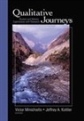Jeffrey A. Kottler, Jeffrey A. Minichiello Kottler, Victor Minichiello, Victor Kottler Minichiello, Jeffrey A. Kottler, Victor Minichiello - Qualitative Journeys
