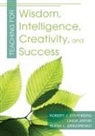 Elena Grigorenko, Elena L. Grigorenko, Linda Jarvin, Robert J. Sternberg, Robert J. Jarvin Sternberg, Elena L. Grigorenko... - Teaching for Wisdom, Intelligence, Creativity, and Success