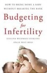 Angie Best-Boss, Evelina W/ Best-Boss Sterling, Evelina Weidman Sterling - Budgeting for Infertility
