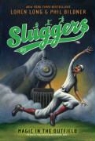 Phil Bildner, Loren Long, Loren Bildner Long, Loren/ Bildner Long, Loren Long - Magic in the Outfield