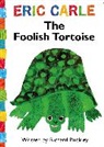 Richard Buckley, Eric Carle - The Foolish Tortoise