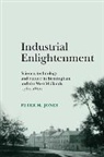 Peter M. Jones - Industrial Enlightenment